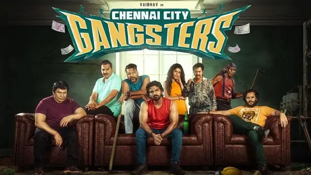 காமெடி திரில்லர் பாணியில் வெளிவந்த 'சென்னை சிட்டி கேங்ஸ்டர்ஸ்' படம் எப்படி இருக்கு? முழு விமர்சனம் இதோ